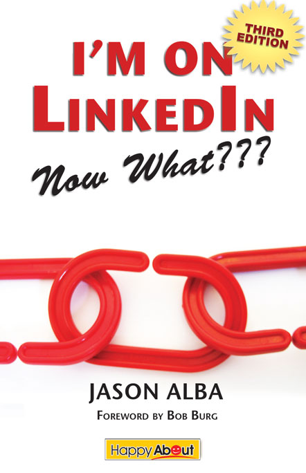 Title details for I'm on LinkedIn--Now What??? (Third Edition) by Jason Alba - Available
